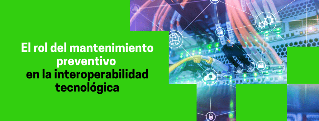 Interoperabilidad de la Infraestructura Tecnológica para un futuro ...