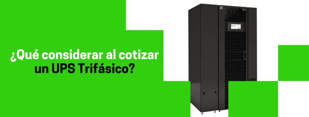 5 consideraciones para cotizar un UPS trifásico