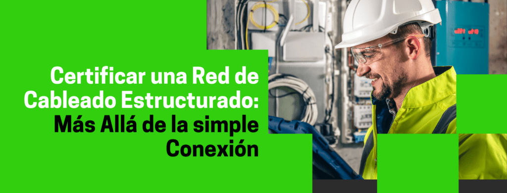 certificar una red de cableado estructurado adviser