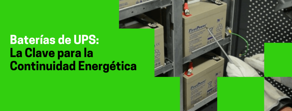 Todo sobre las baterías para UPS, asegura tu operación