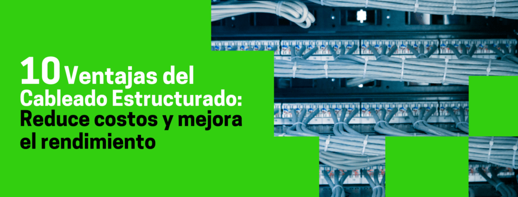 10 ventajas del cableado estructurado