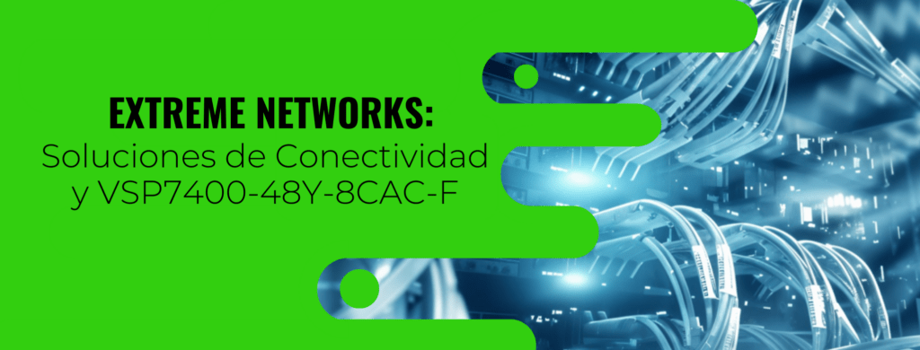 Switches Extreme Networks en IT Adviser